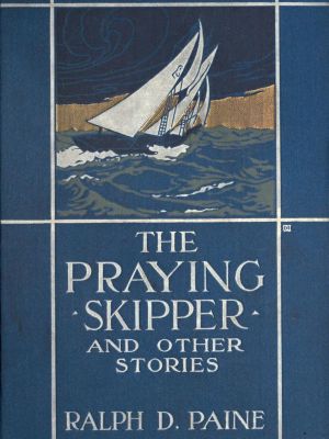 [Gutenberg 58817] • The Praying Skipper, and Other Stories